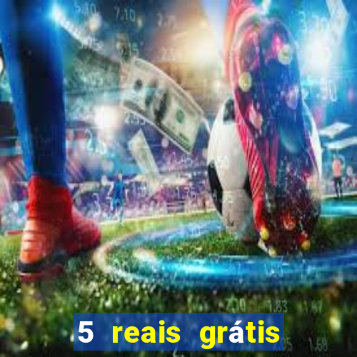 5 reais grátis para apostar cassino