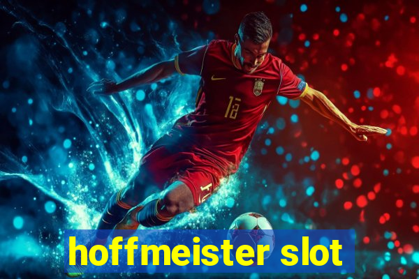 hoffmeister slot