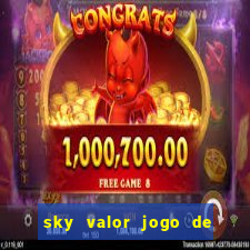 sky valor jogo de ganhar dinheiro