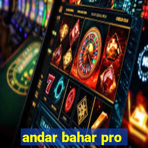 andar bahar pro