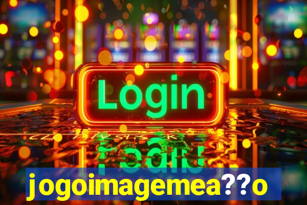 jogoimagemea??o