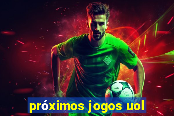 próximos jogos uol