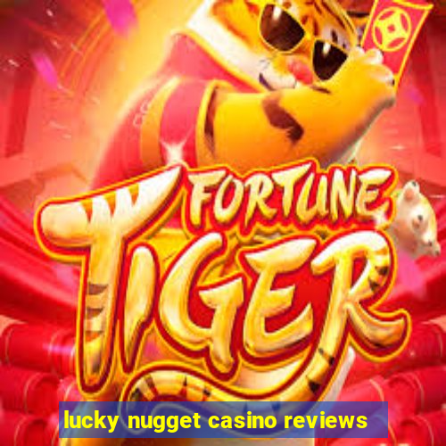 lucky nugget casino reviews