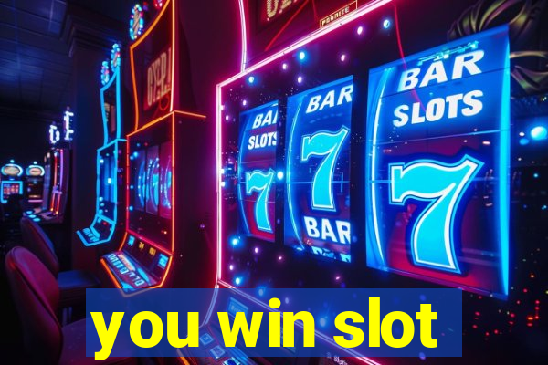 you win slot