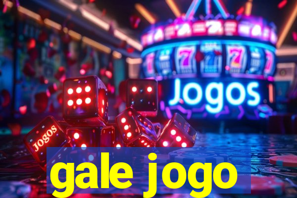 gale jogo