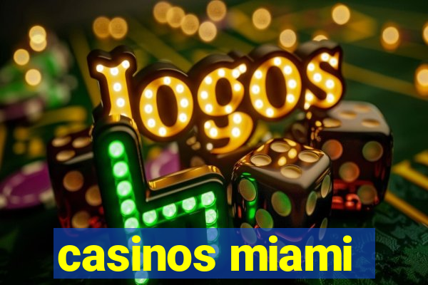 casinos miami