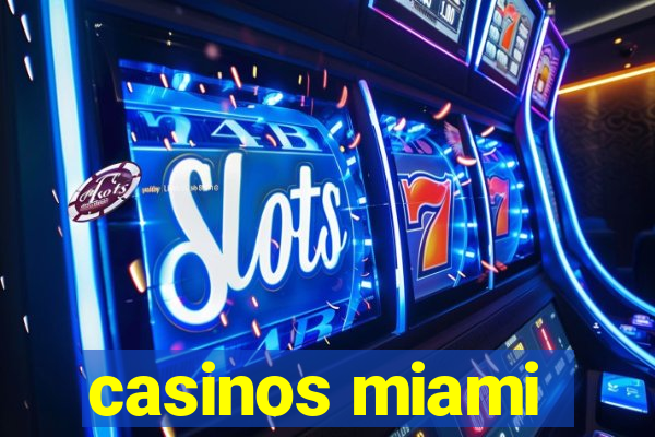 casinos miami