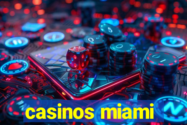 casinos miami