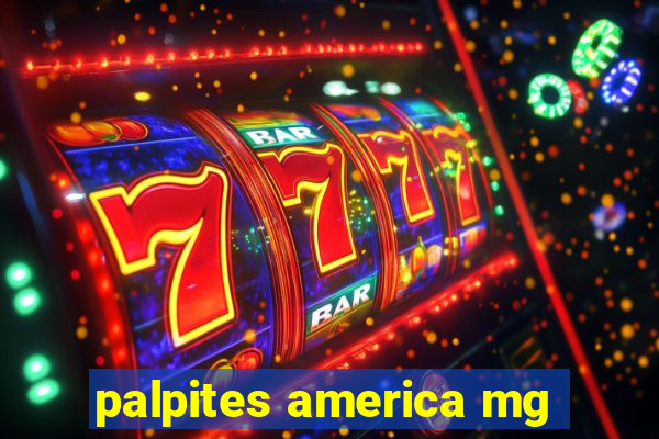 palpites america mg