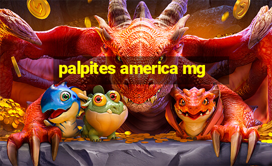 palpites america mg