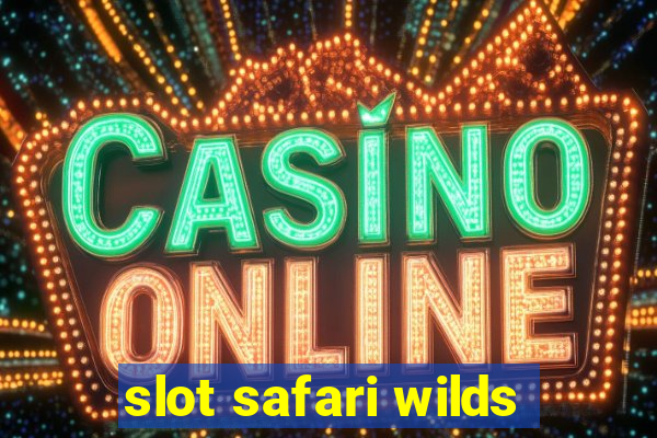 slot safari wilds