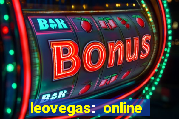 leovegas: online casino games