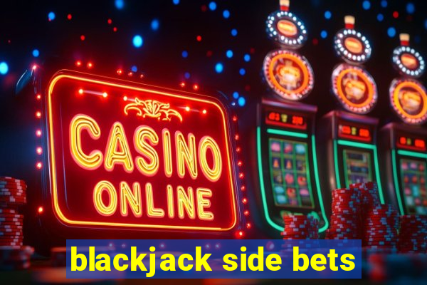 blackjack side bets