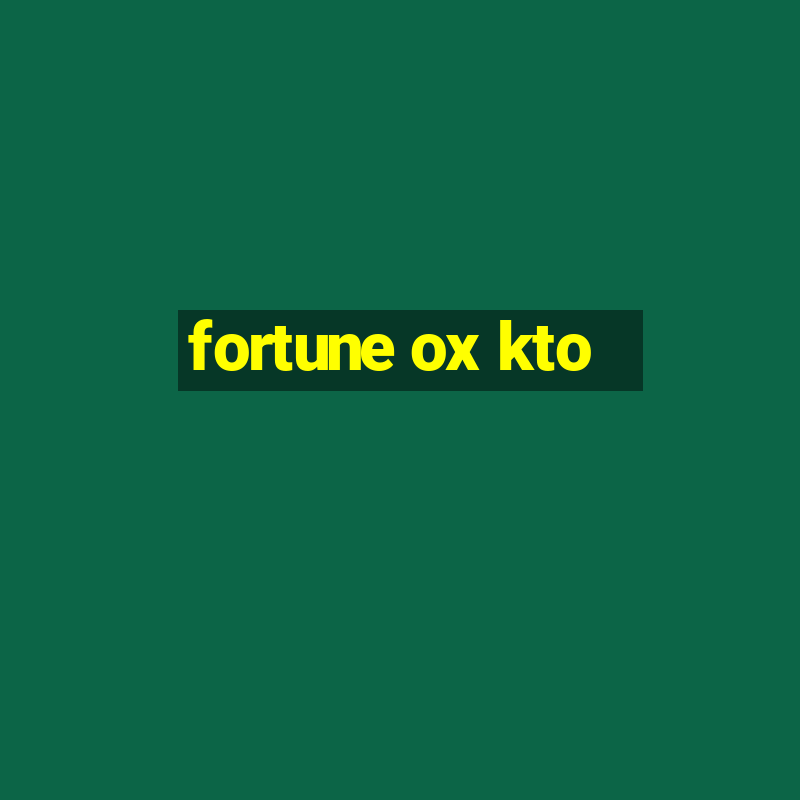 fortune ox kto