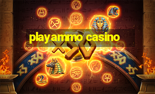 playammo casino