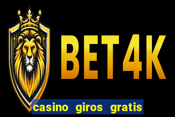 casino giros gratis sin deposito