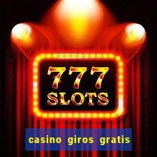 casino giros gratis sin deposito