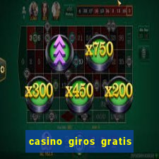 casino giros gratis sin deposito