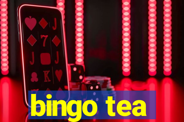 bingo tea