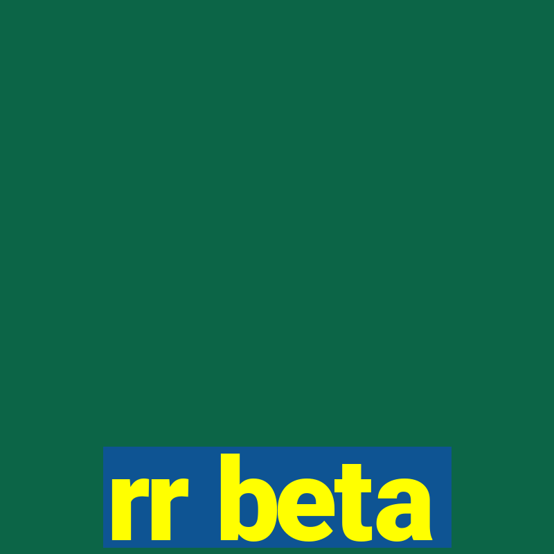 rr beta