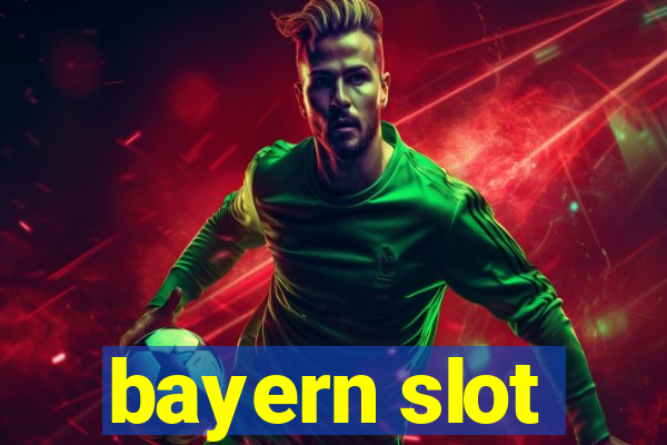 bayern slot