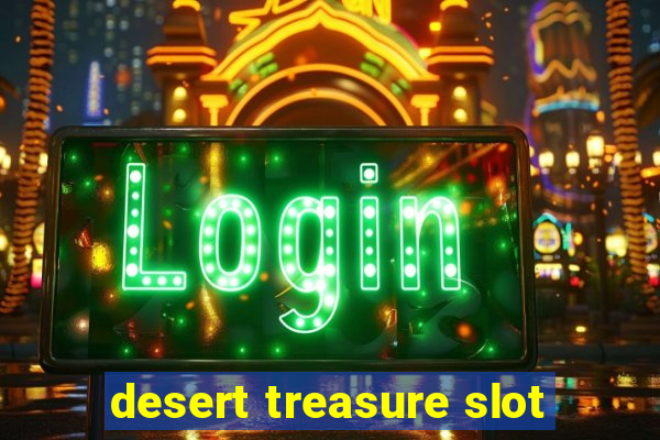 desert treasure slot