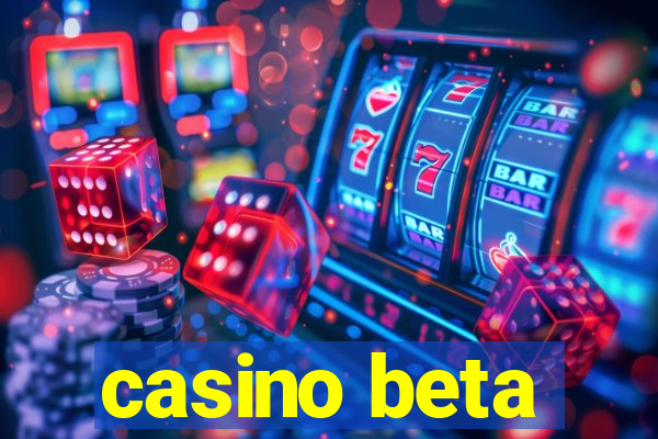 casino beta