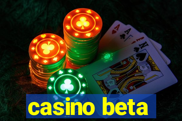 casino beta