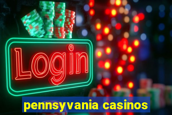 pennsyvania casinos