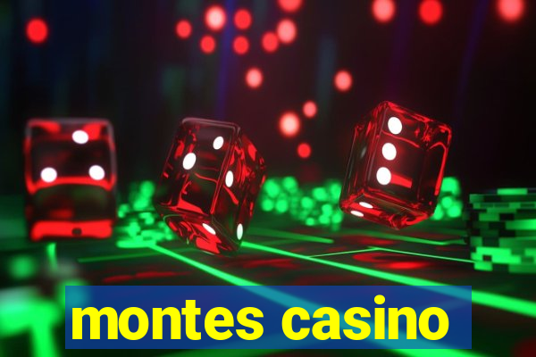 montes casino