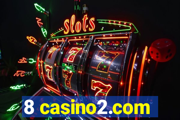 8 casino2.com