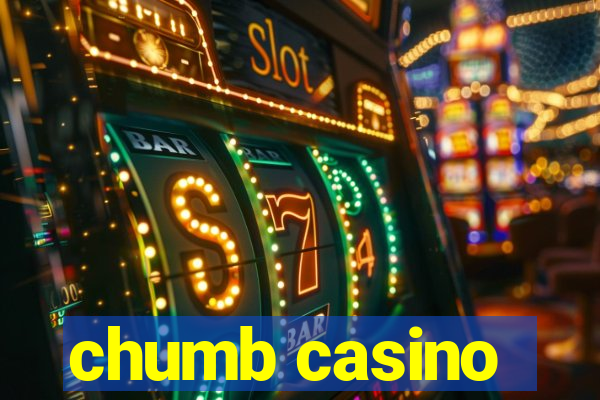 chumb casino