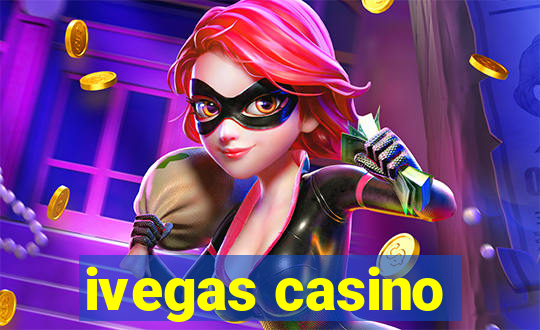 ivegas casino