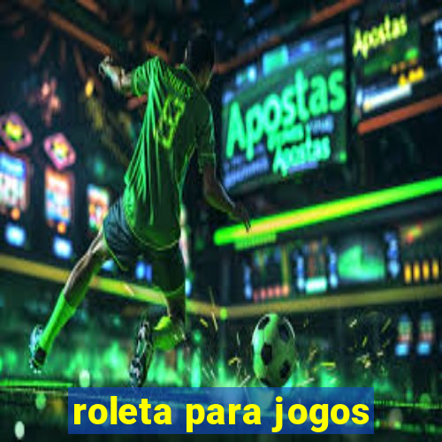 roleta para jogos