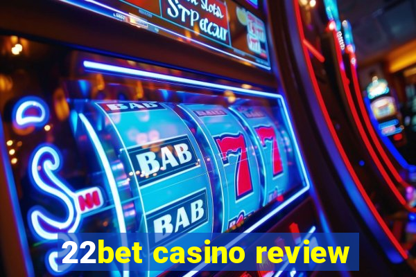 22bet casino review