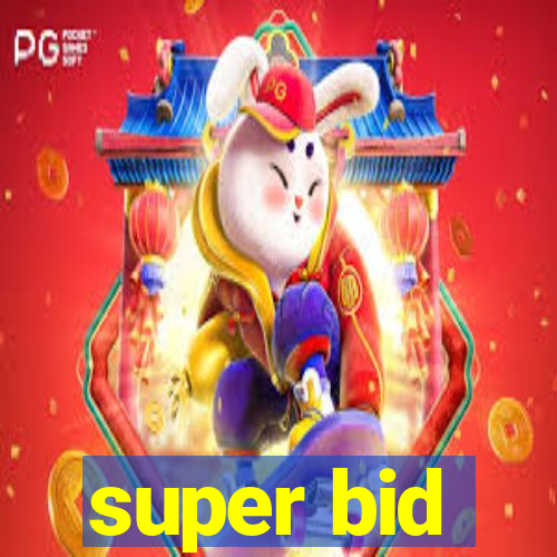 super bid