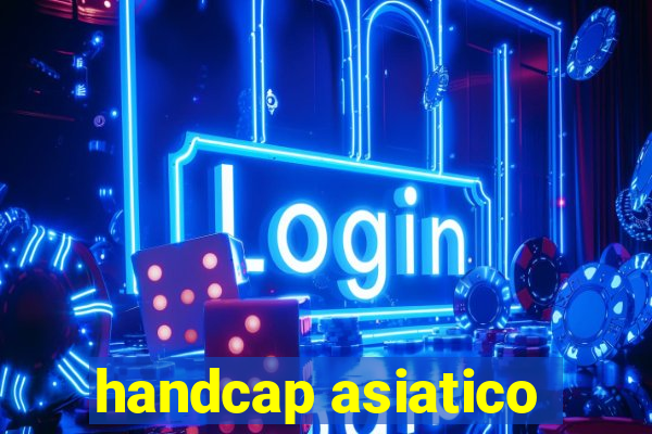 handcap asiatico