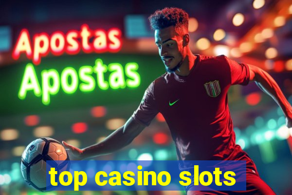 top casino slots