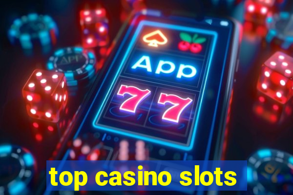 top casino slots