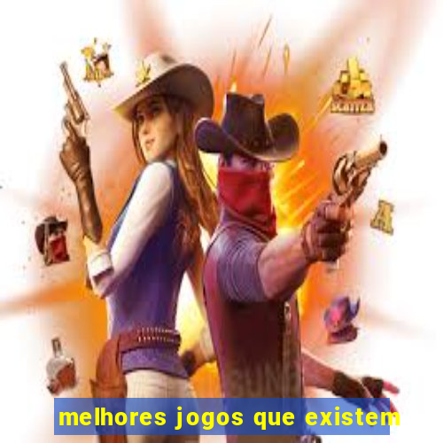 melhores jogos que existem