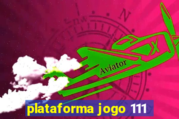 plataforma jogo 111