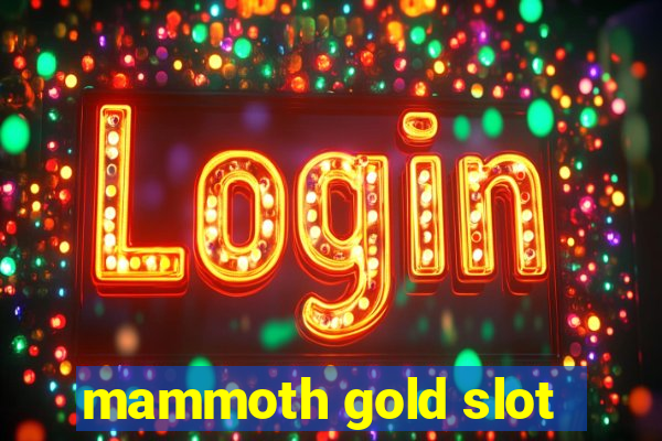 mammoth gold slot