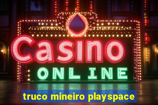 truco mineiro playspace