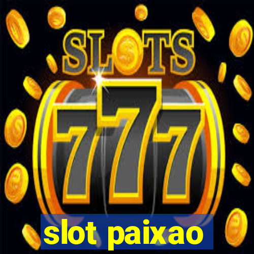 slot paixao