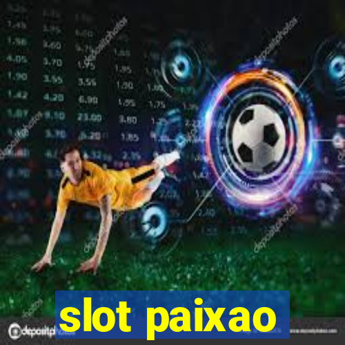 slot paixao