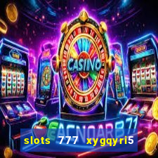 slots 777 xygqyri5 is1o0v otopbt3a