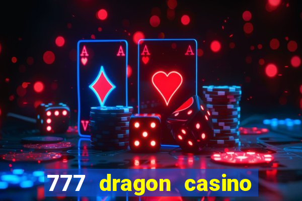 777 dragon casino bonus codes