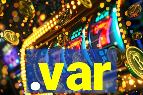 .var