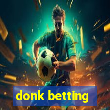 donk betting