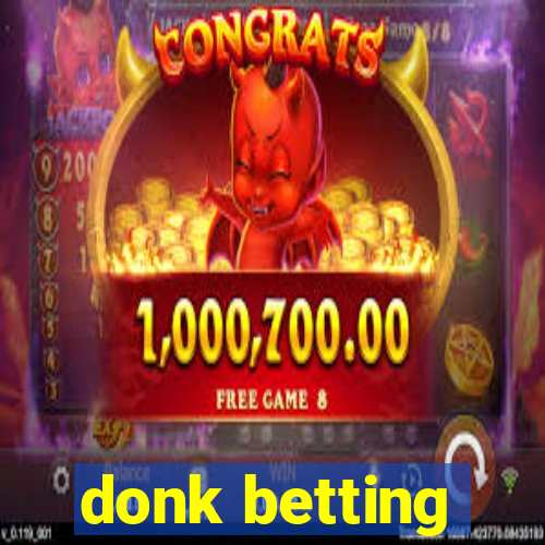 donk betting